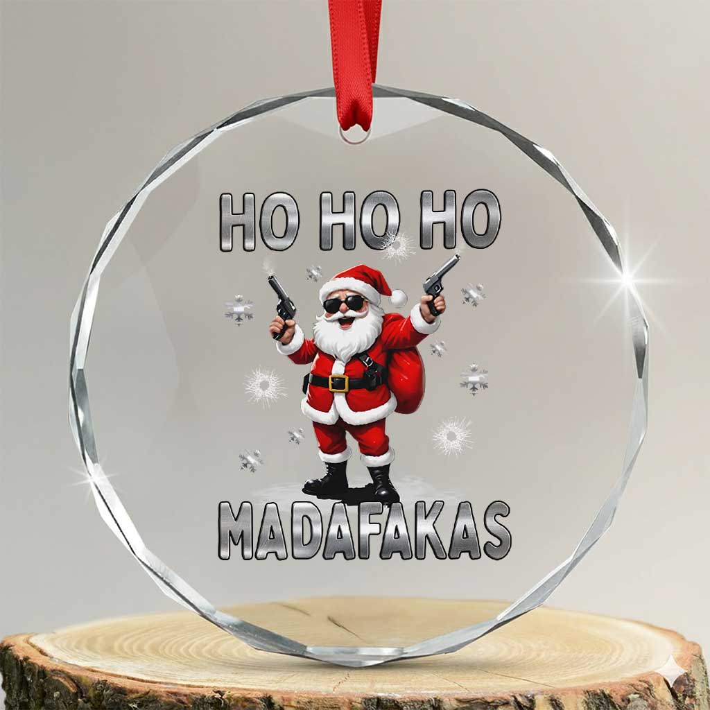 Funny Gun Xmas Crystal Glass Ornament Ho Ho Ho Santa Pew Pew Madafakas TS10