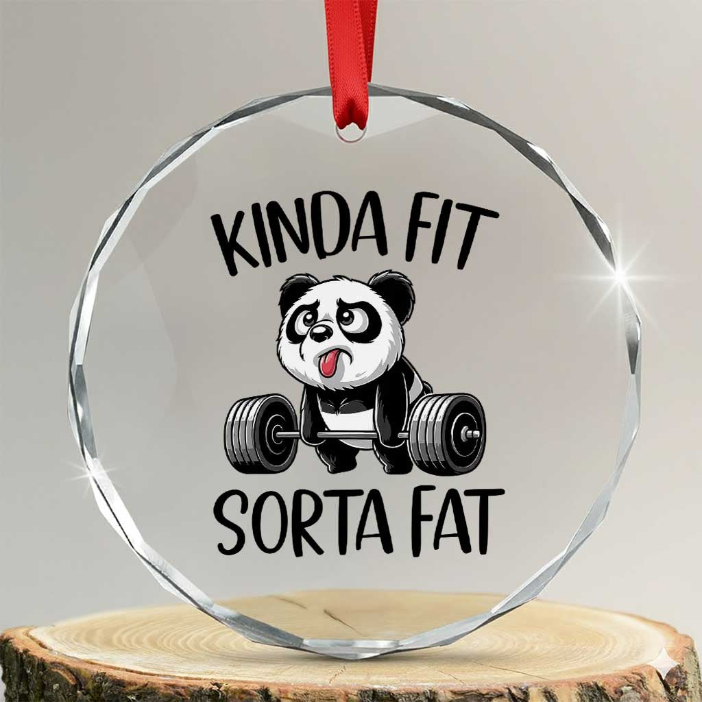 Funny Gym Panda Lover Crystal Glass Ornament Kinda Fit Sorta Fat