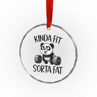 Funny Gym Panda Lover Crystal Glass Ornament Kinda Fit Sorta Fat