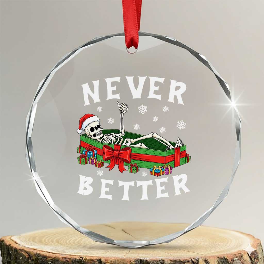 Funny Halloween Christmas Never Better Crystal Glass Ornament Xmas Skeleton Coffin - Wonder Print Shop