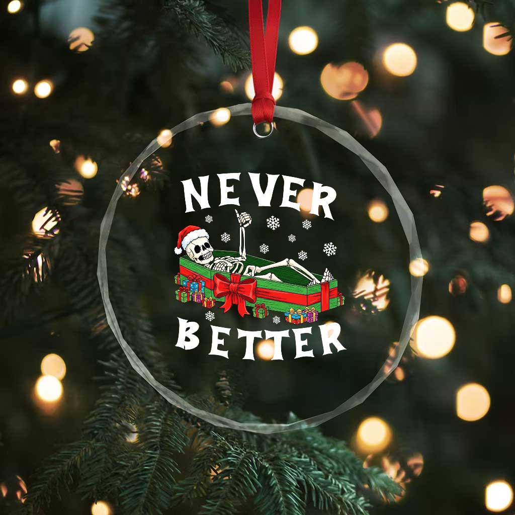 Funny Halloween Christmas Never Better Crystal Glass Ornament Xmas Skeleton Coffin - Wonder Print Shop