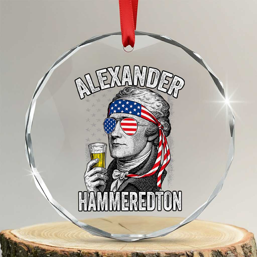 Funny Hamilton Drinking Crystal Glass Ornament Alexander Hammeredton 4th of July Beer Merica Flag - Wonder Print Shop