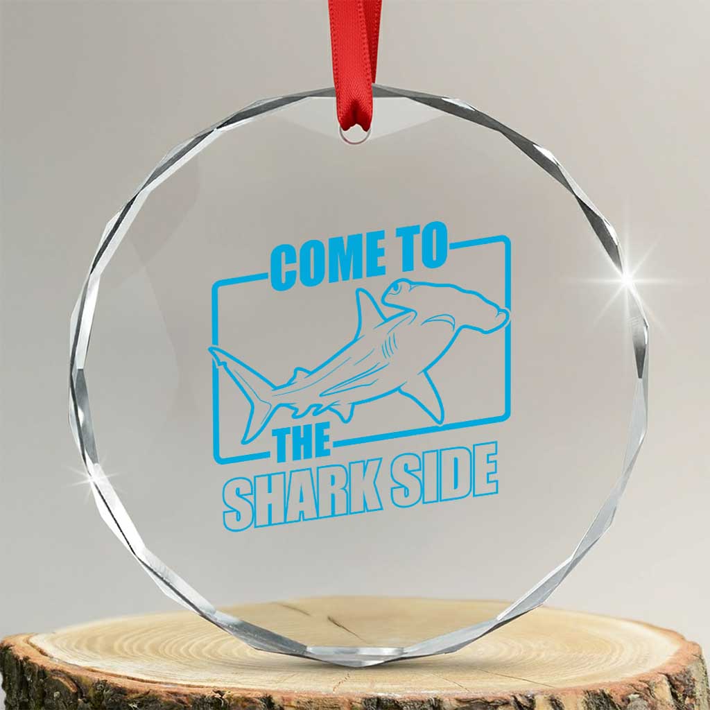 Funny Hammerhead Shark Lover Crystal Glass Ornament Come To The Shark Side