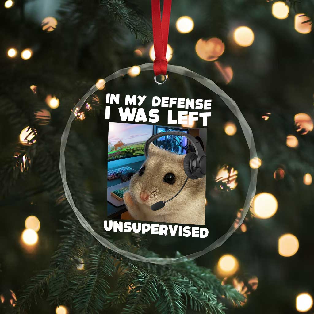 Funny Hamster Gamer Crystal Glass Ornament In My Defense I Was Left Unsupervised - Wonder Print Shop