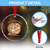 Funny Hamster This Is How I Roll Crystal Glass Ornament Cute Rodent Wheel Meme