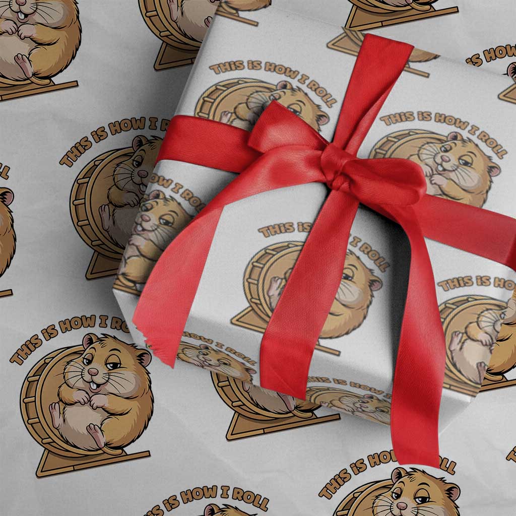 Funny Hamster This Is How I Roll Wrapping Paper Roll Cute Rodent Wheel Meme