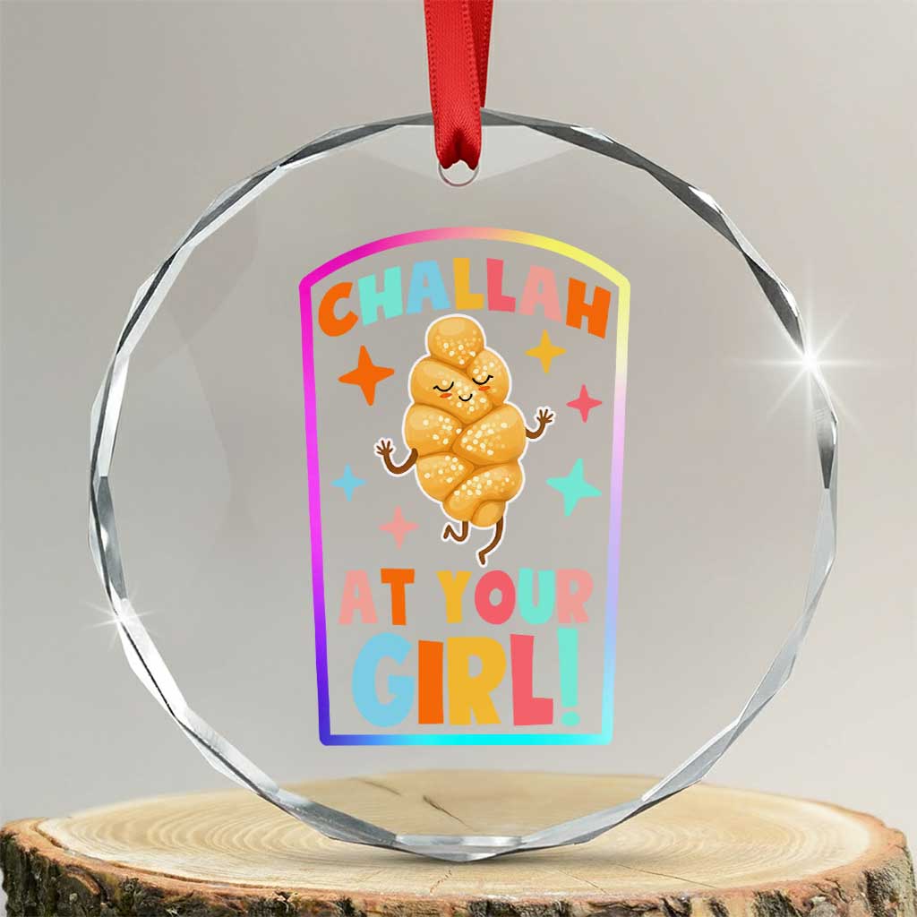 Funny Hanukkah Challah At Ya Girl Crystal Glass Ornament Jewish Chanukah Bread Gift - Wonder Print Shop