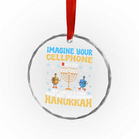 Funny Hanukkah Crystal Glass Ornament Imagine Cellphone Was At 10 Percent TS09