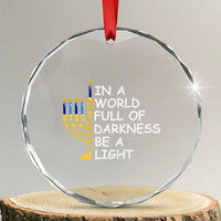 Funny Hanukkah Crystal Glass Ornament In A World Full Of Darkness Be A Light Menorah TS11