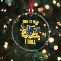 Funny Hanukkah Dreidel Crystal Glass Ornament This Is How I Roll Gift - Wonder Print Shop