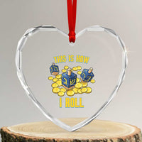 Funny Hanukkah Dreidel Heart Crystal Glass Ornament This Is How I Roll Gift - Wonder Print Shop
