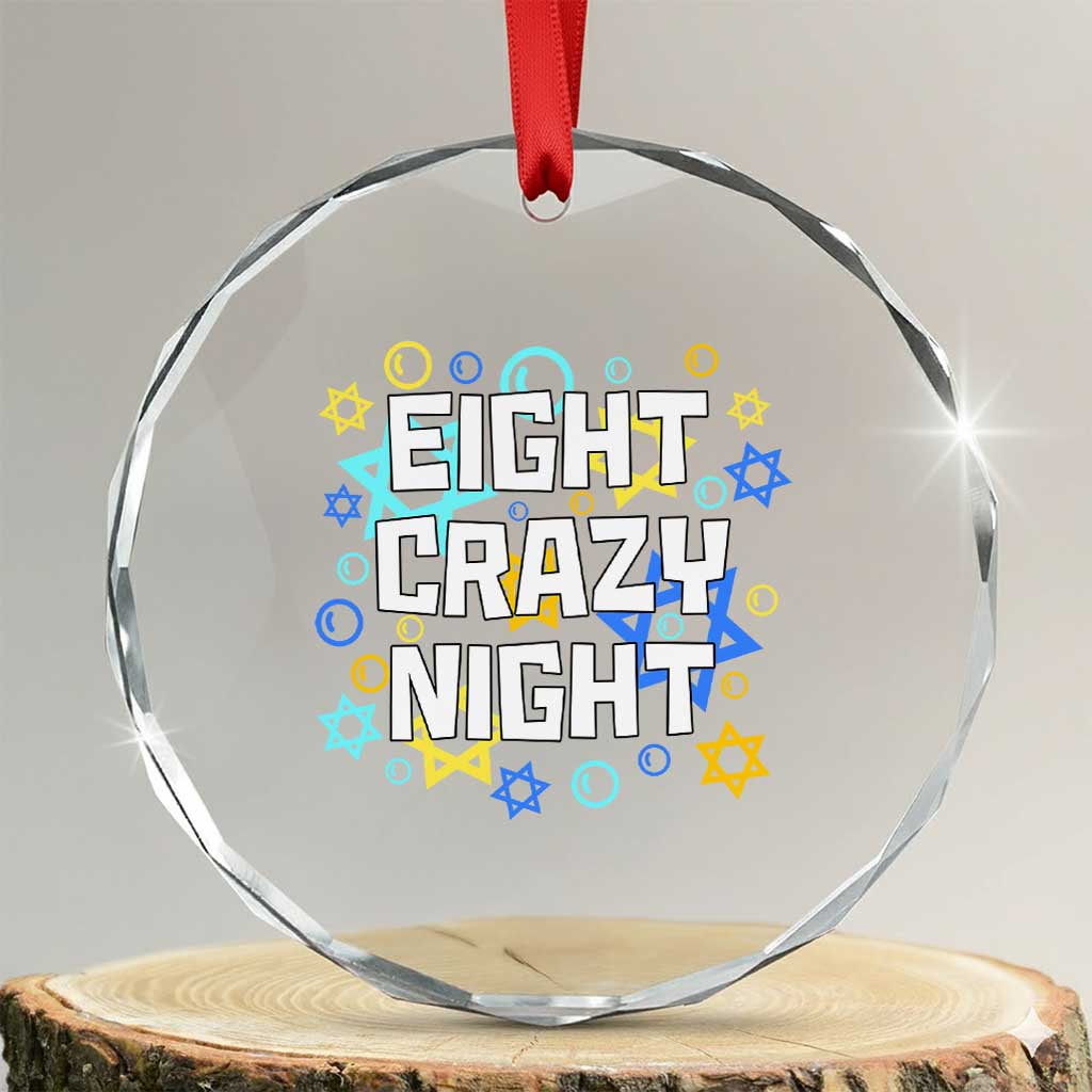 Funny Hanukkah Eight Crazy Night Crystal Glass Ornament Jewish Hebrew Chanukah David Stars - Wonder Print Shop
