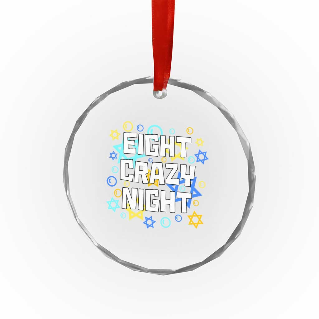 Funny Hanukkah Eight Crazy Night Crystal Glass Ornament Jewish Hebrew Chanukah David Stars - Wonder Print Shop