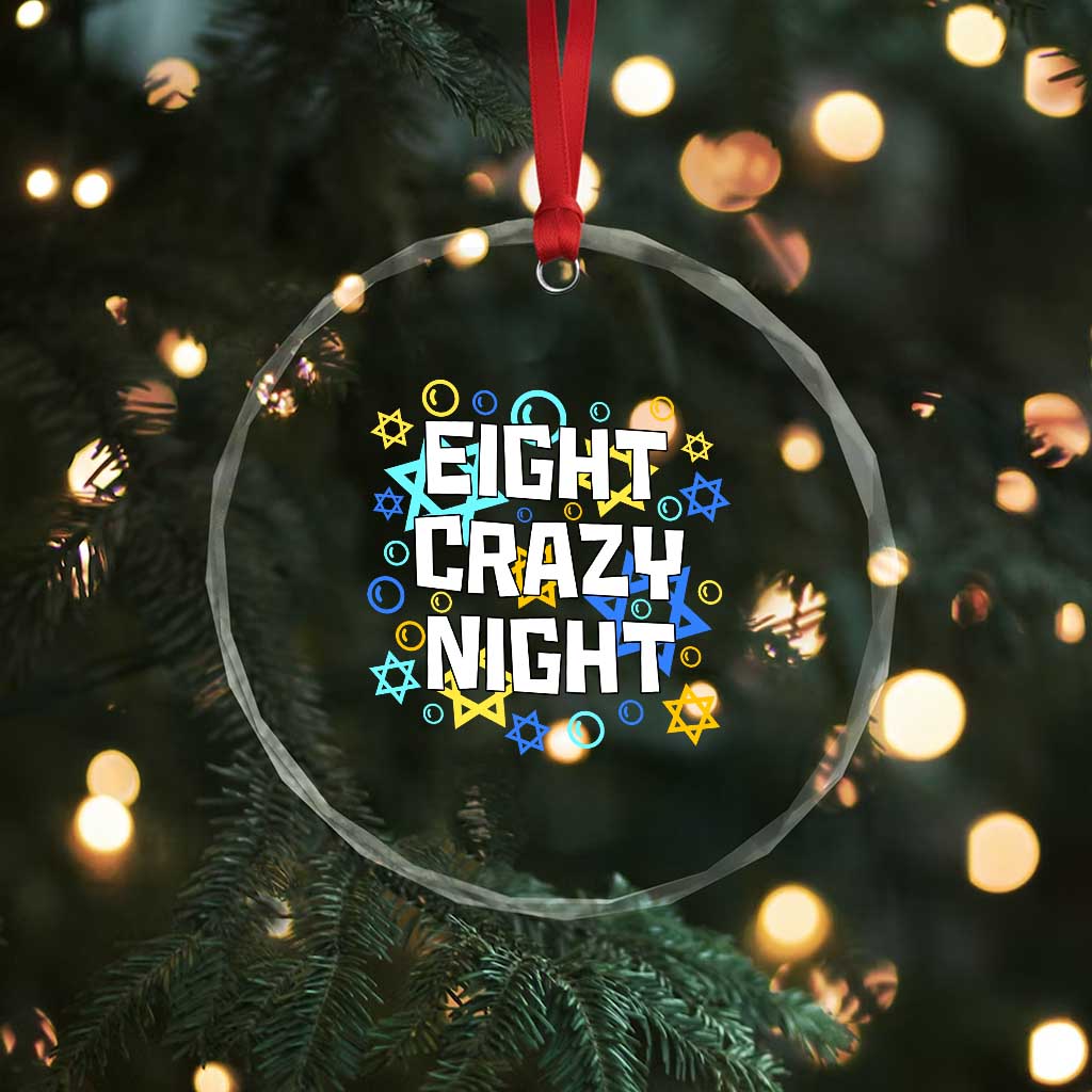 Funny Hanukkah Eight Crazy Night Crystal Glass Ornament Jewish Hebrew Chanukah David Stars - Wonder Print Shop