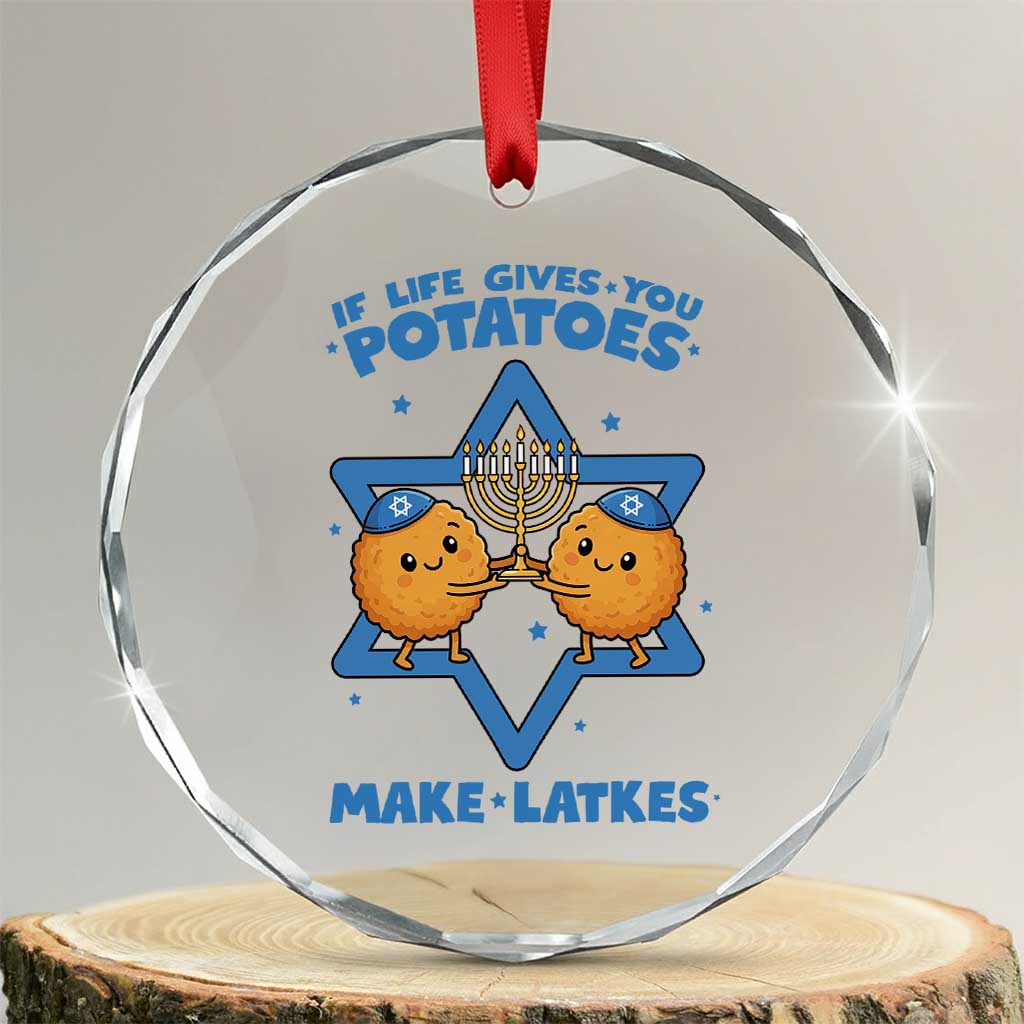 Funny Hanukkah Gift Crystal Glass Ornament If Life Gives You Potatoes Make Latkes - Wonder Print Shop