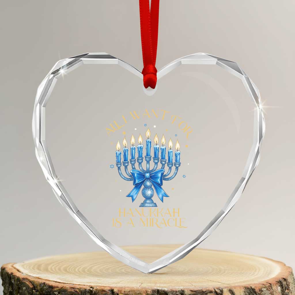 Funny Hanukkah Heart Crystal Glass Ornament All I Want For Chanukkah Is A Miracle - Wonder Print Shop