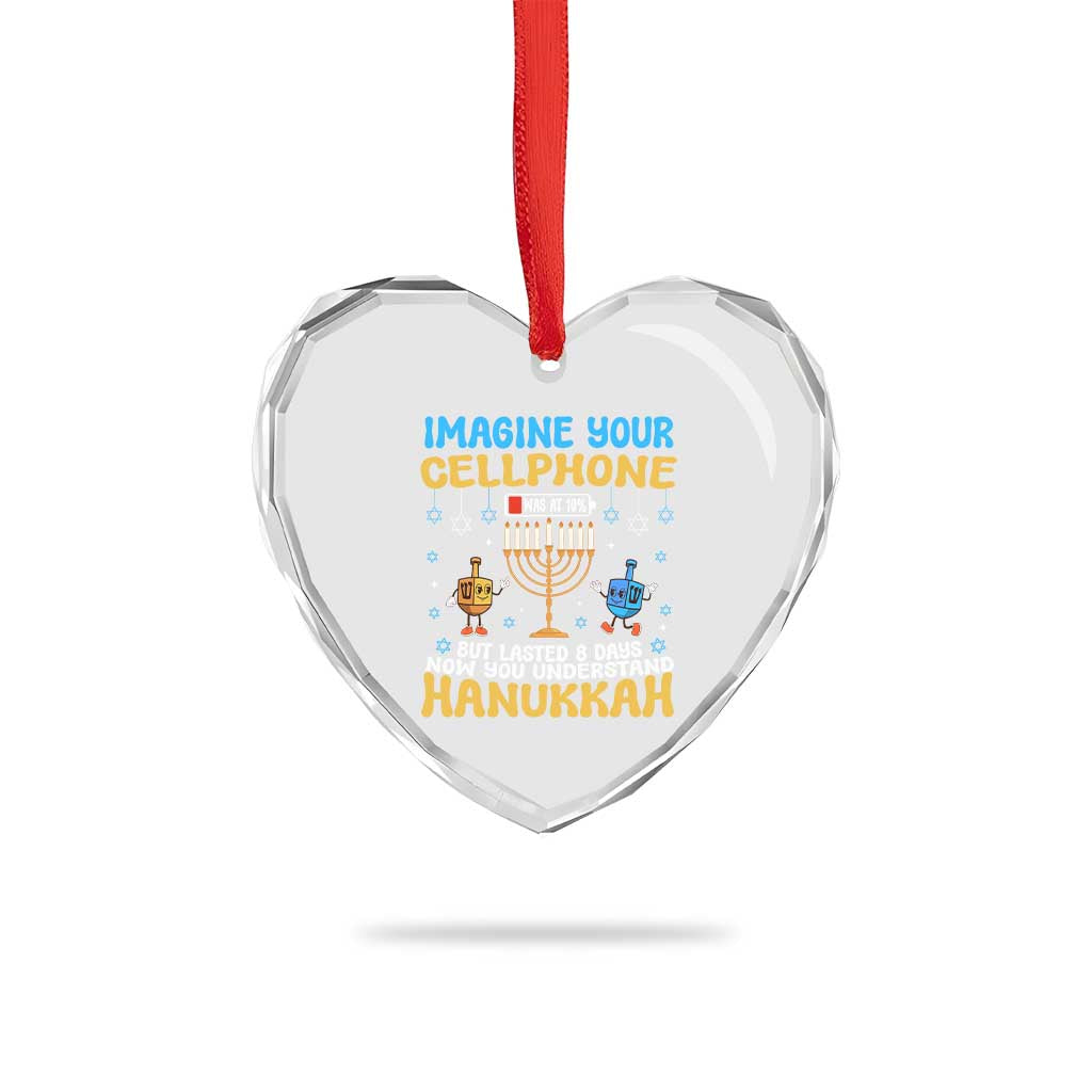 Funny Hanukkah Heart Crystal Glass Ornament Imagine Cellphone Was At 10 Percent - Wonder Print Shop