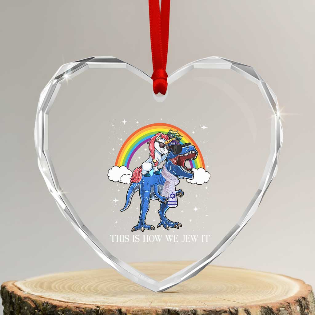 Funny Hanukkah Heart Crystal Glass Ornament Jewnicorn This Is How We Jew It - Wonder Print Shop
