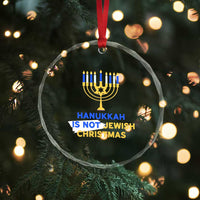 Funny Hanukkah Is Not Jewish Christmas Crystal Glass Ornament Chanukah Menorah - Wonder Print Shop