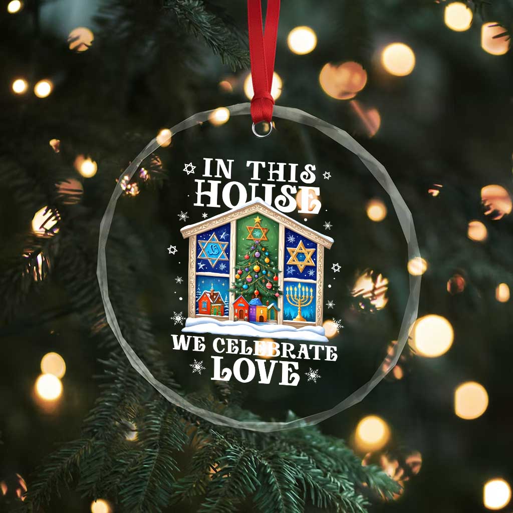 Funny Hanukkah Xmas Crystal Glass Ornament In This House We Celebrate Love Chrismukkah TS11
