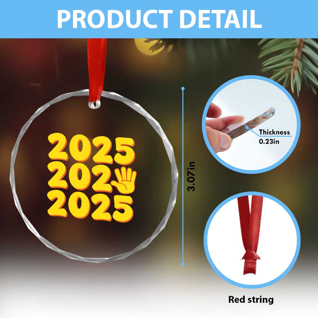 Funny Happy New Year 2025 Crystal Glass Ornament TS09