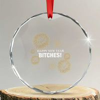 Funny Happy New Year Bitches Crystal Glass Ornament NYE Party Fireworks - Wonder Print Shop