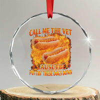 Funny Hard Hot Dog Meme Crystal Glass Ornament Call Me The Vet Cause I Be Bootleg - Wonder Print Shop