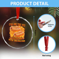 Funny Hard Hot Dog Meme Crystal Glass Ornament Call Me The Vet Cause I Be Bootleg - Wonder Print Shop