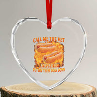 Funny Hard Hot Dog Meme Heart Crystal Glass Ornament Call Me The Vet Cause I Be Bootleg - Wonder Print Shop