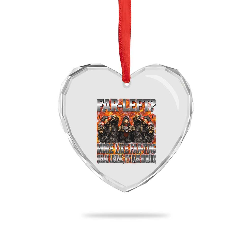 Funny Hard Skeleton Meme Bootleg Heart Crystal Glass Ornament Far Left? More Like Farting - Wonder Print Shop
