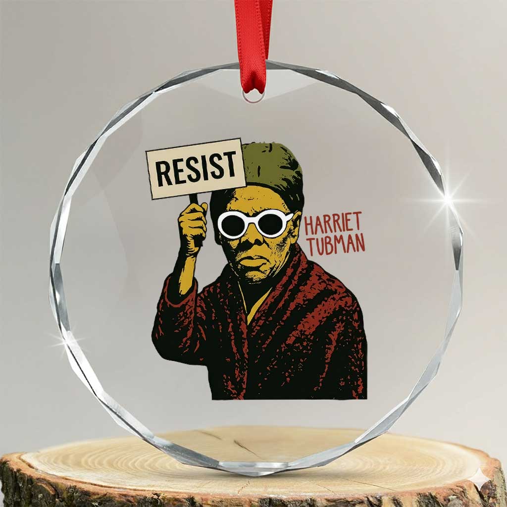 Funny Harriet Tubman Says Resist Crystal Glass Ornament Female Empowerment History Gift - Wonder Print Shop