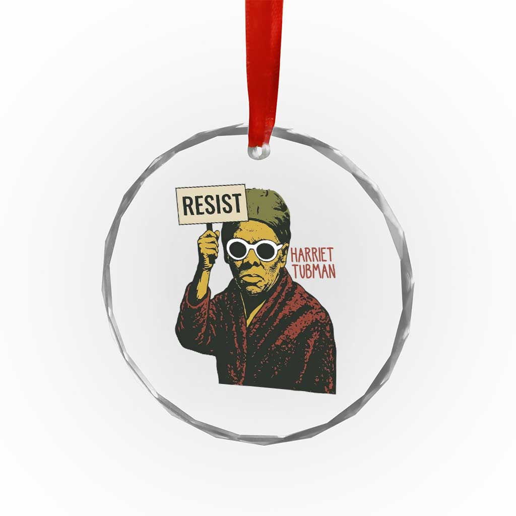 Funny Harriet Tubman Says Resist Crystal Glass Ornament Female Empowerment History Gift - Wonder Print Shop