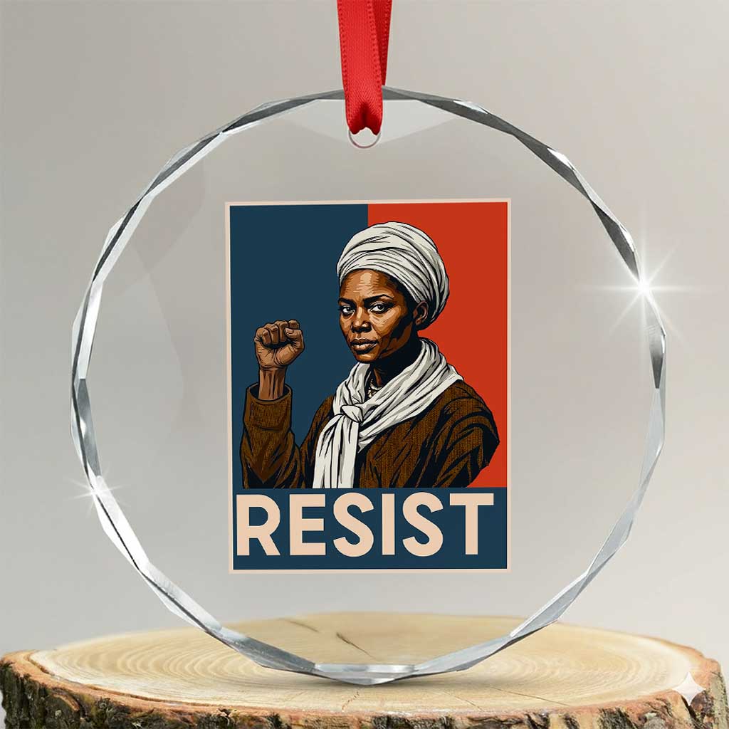 Funny Harriet Tubman Says Resist Crystal Glass Ornament Strong Black Woman Leader - Wonder Print Shop