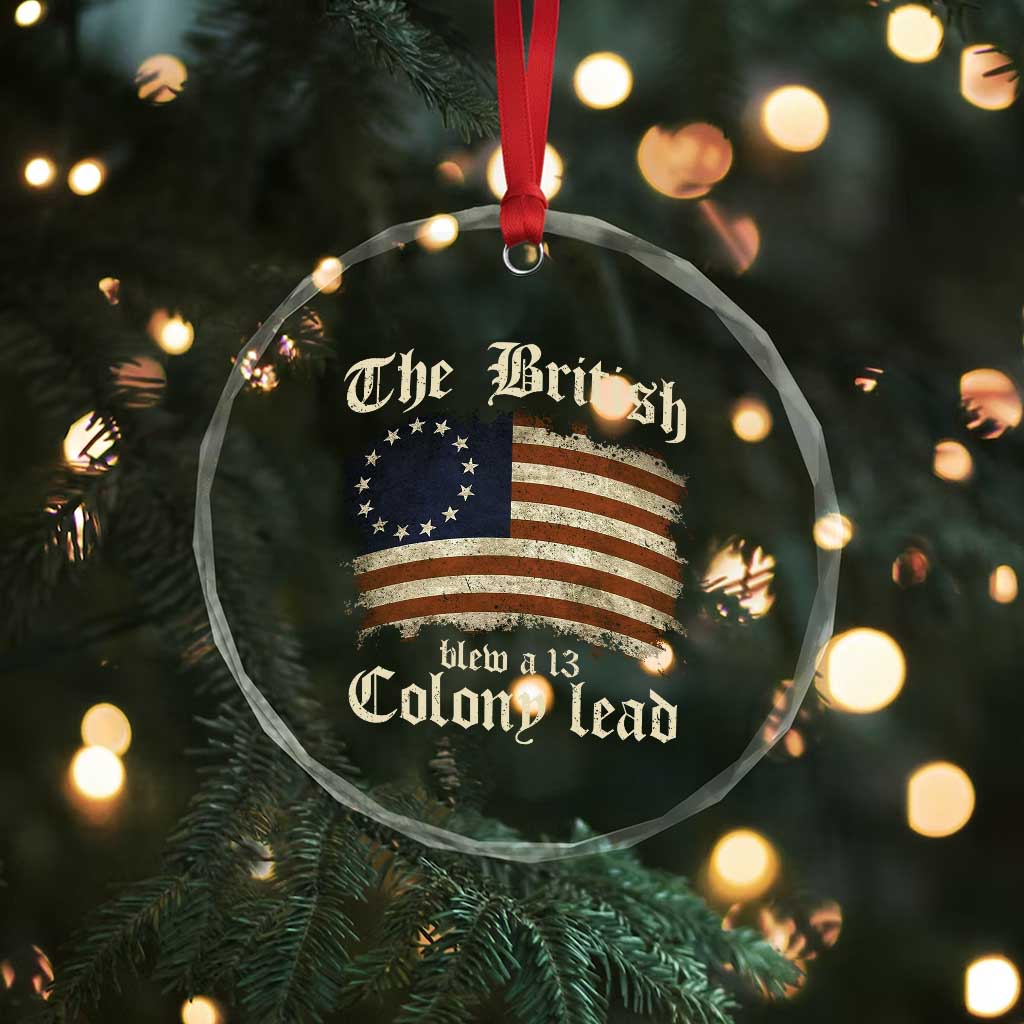 Funny Historical Crystal Glass Ornament The British Blew A Thirteen Colony Lead Patriotic Humor - Wonder Print Shop