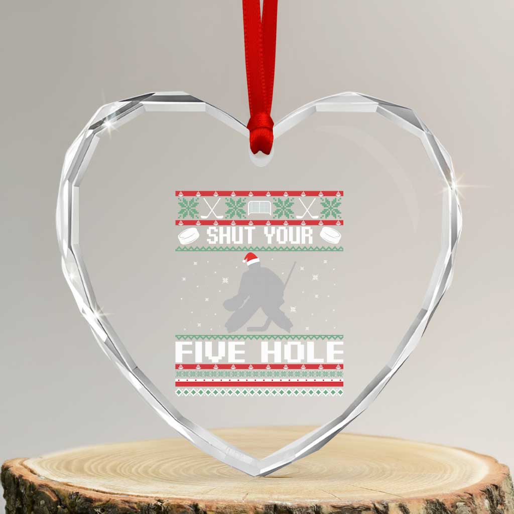 Funny Hockey Goalie Ugly Christmas Gift Heart Crystal Glass Ornament Shut Your Five Hole - Wonder Print Shop