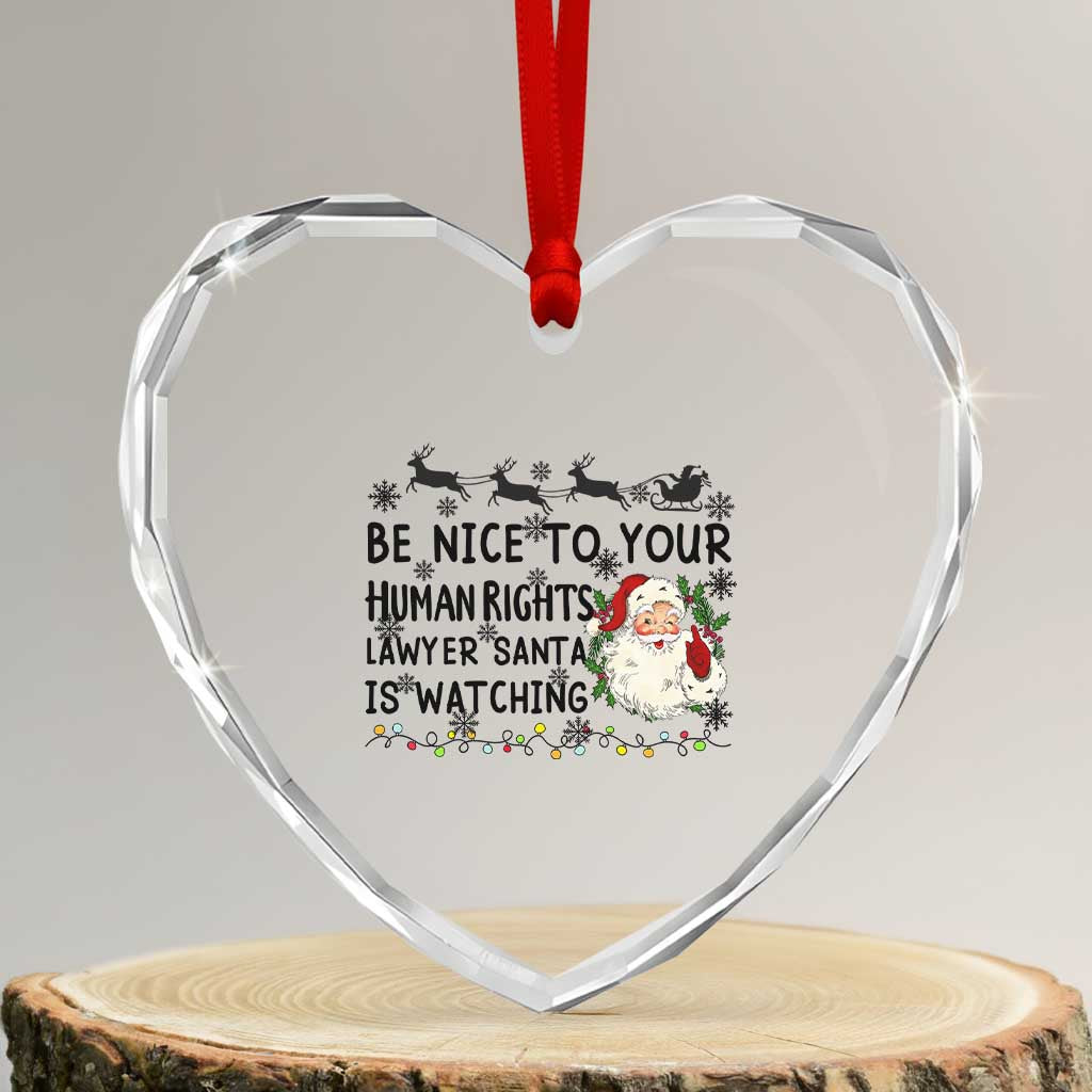 Funny Human Rights Lawyer Christmas Santa Is Watching Gift Heart Crystal Glass Ornament - Wonder Print Shop