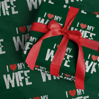 Funny Husband Gift Wrapping Paper Roll I Love My Wife