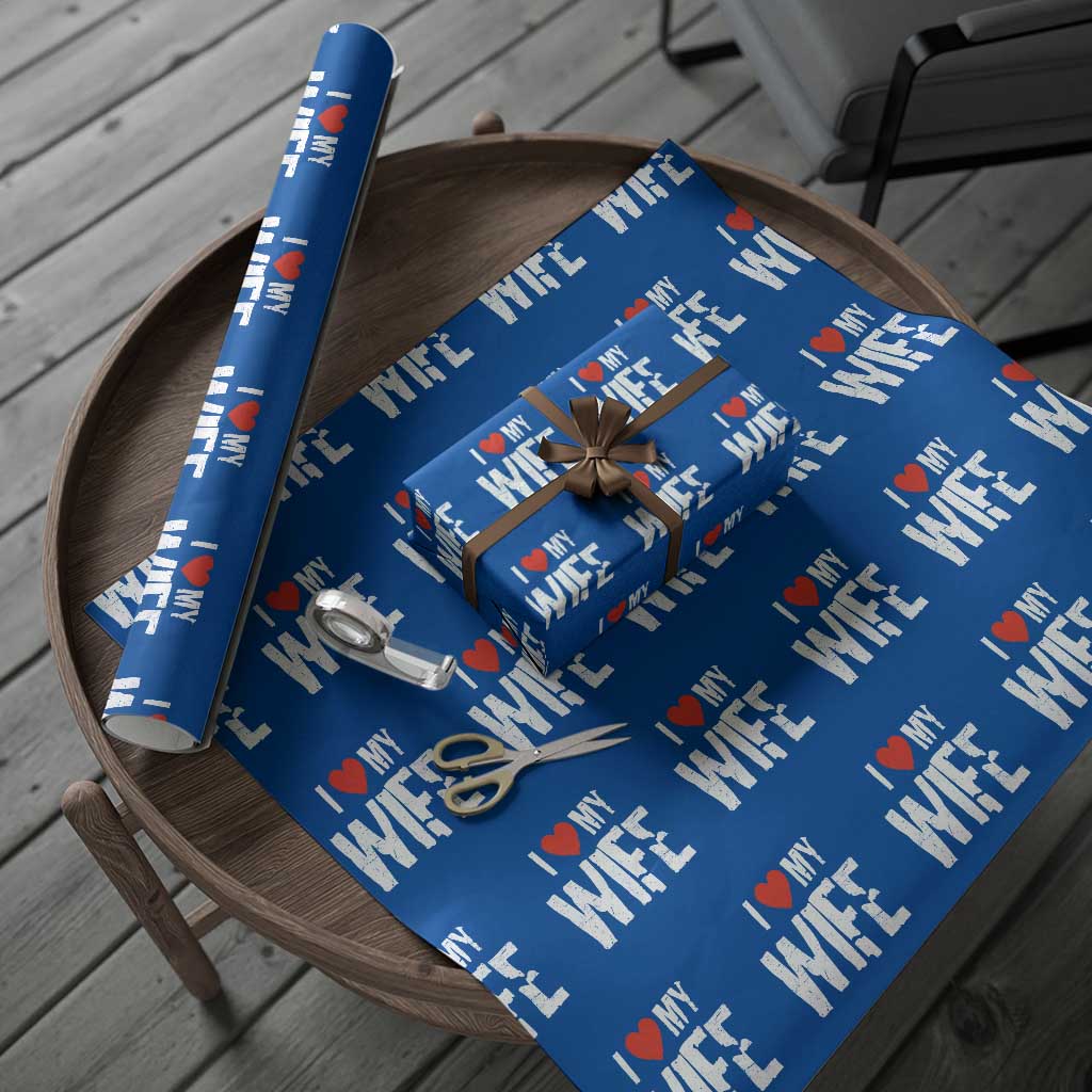 Funny Husband Gift Wrapping Paper Roll I Love My Wife