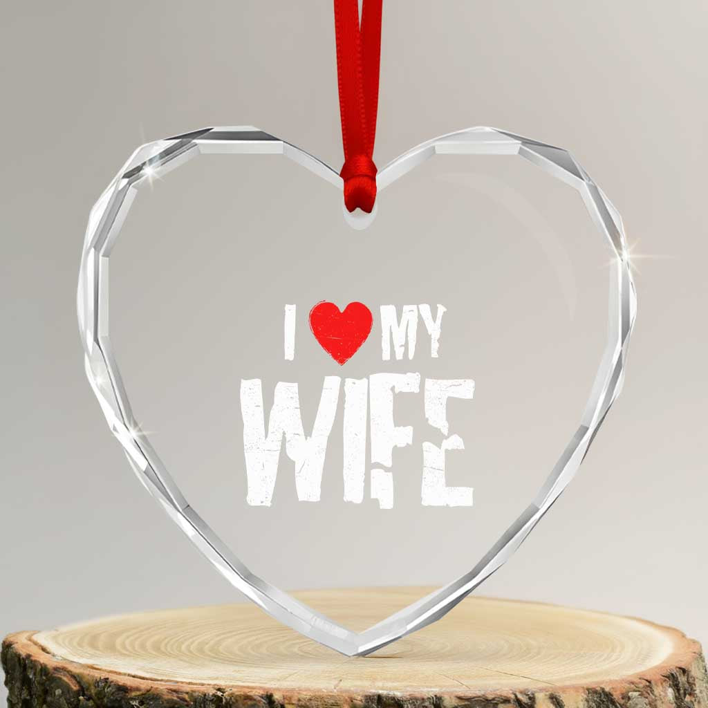 Funny Husband Gift Heart Crystal Glass Ornament I Love My Wife