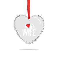 Funny Husband Gift Heart Crystal Glass Ornament I Love My Wife