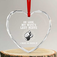 Funny Husband Wife Marriage Heart Crystal Glass Ornament Oh Look My Wifes Last Nerve I Want To Touch