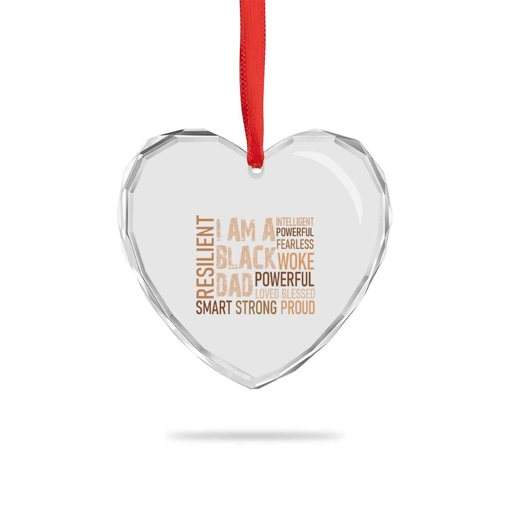 Funny I Am A Black Dad Heart Crystal Glass Ornament Black History Month Fathers Day