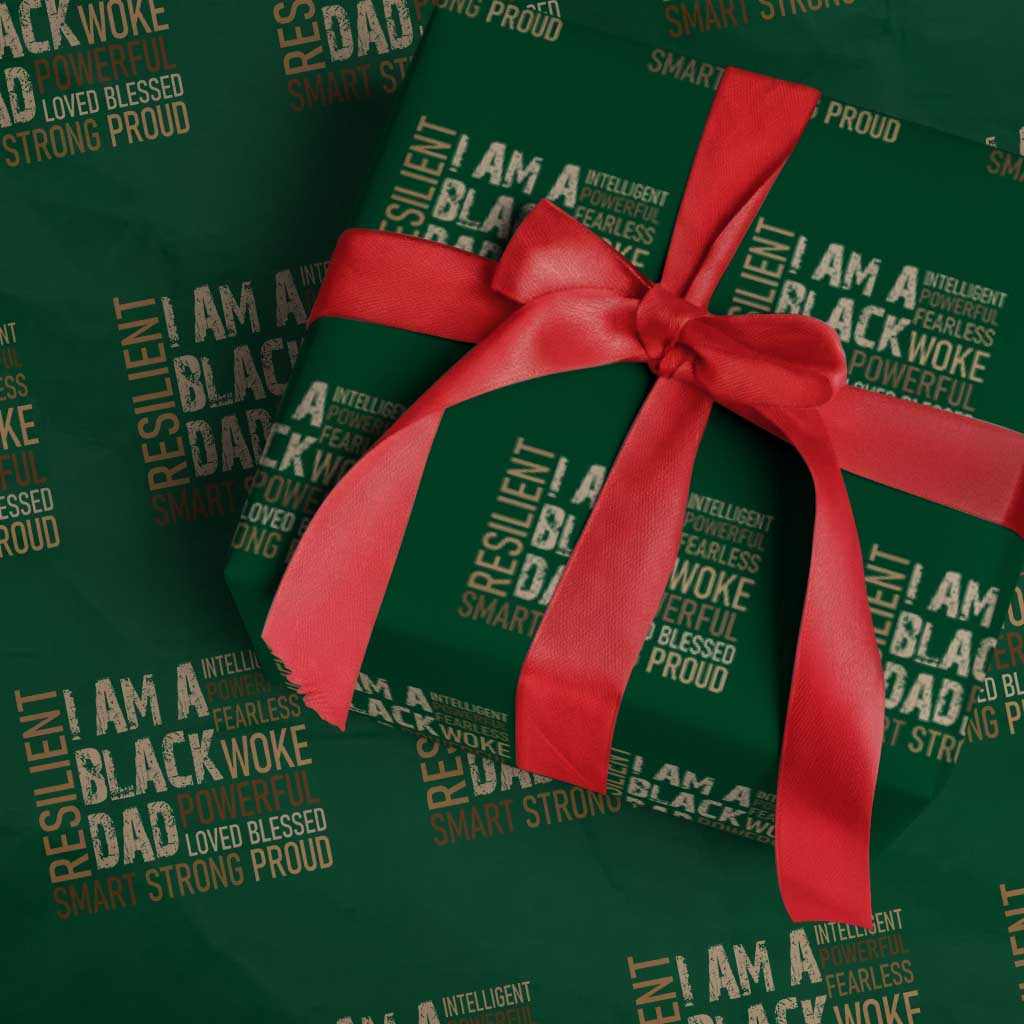 Funny I Am A Black Dad Wrapping Paper Roll Black History Month Fathers Day