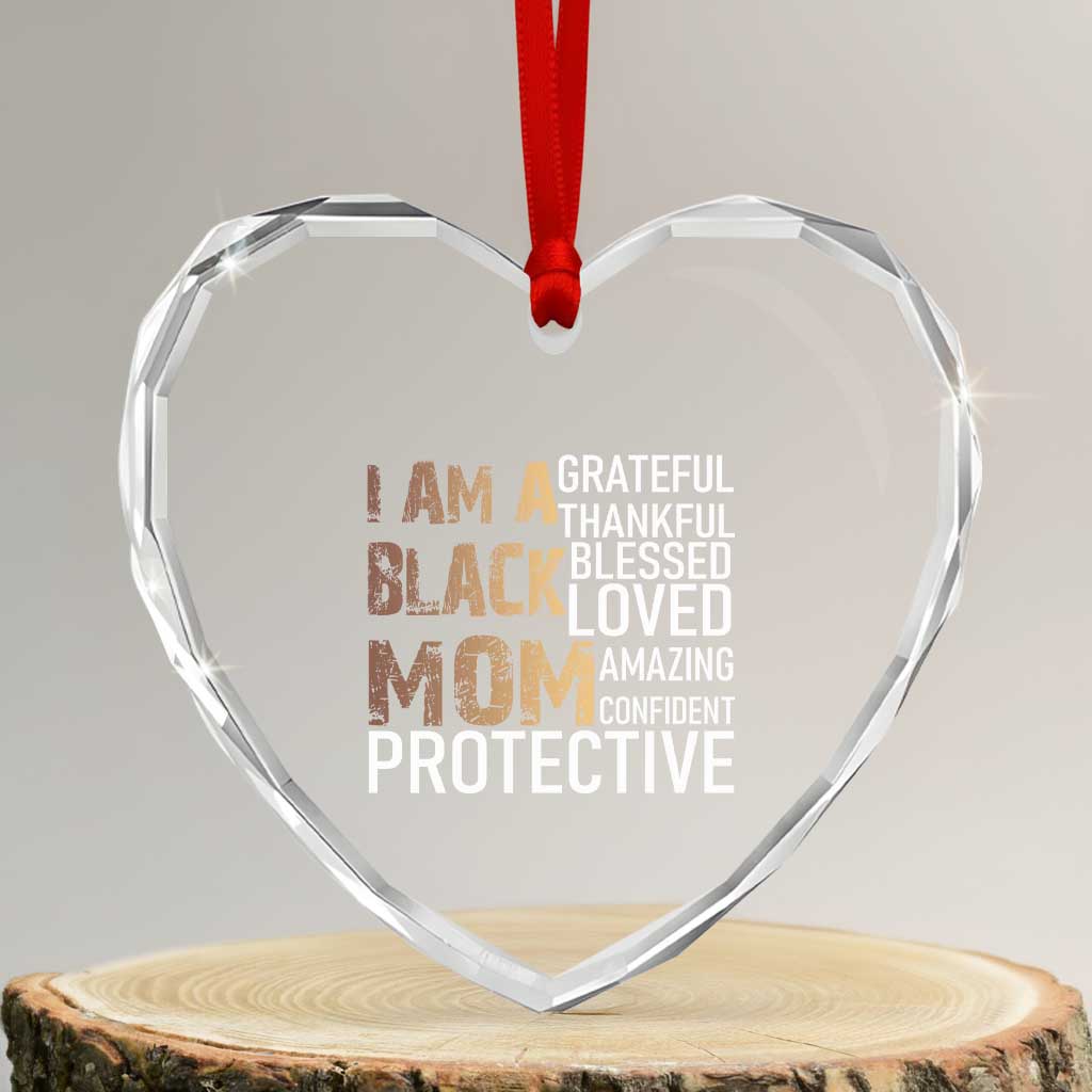 Funny I Am A Black Mom Heart Crystal Glass Ornament Black History Month Mothers Day