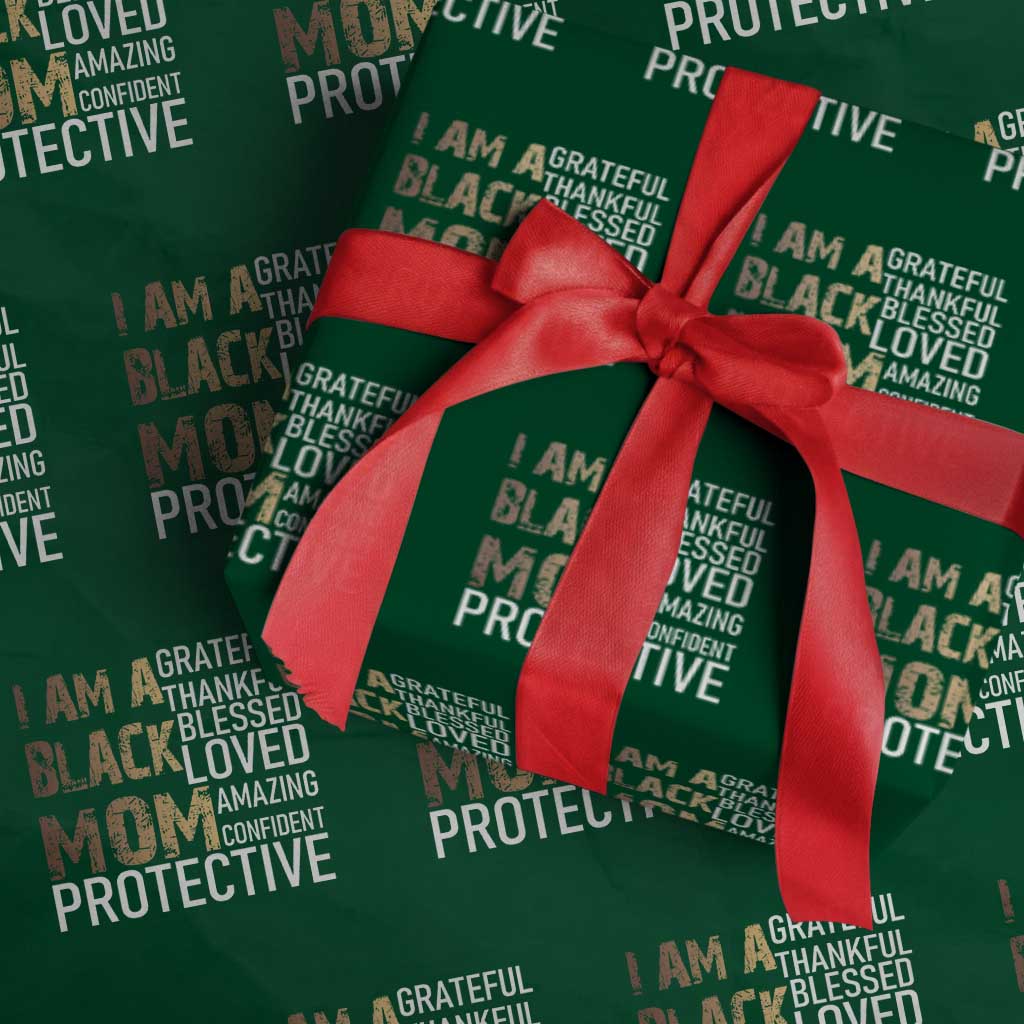 Funny I Am A Black Mom Wrapping Paper Roll Black History Month Mothers Day