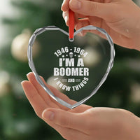 Funny I Am A Boomer And I Know Things Heart Crystal Glass Ornament Baby Boomer Generation - Wonder Print Shop