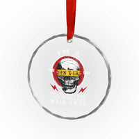 Funny I Am A Gen X-er Crystal Glass Ornament So If You Dont Want Your Feeling Hurt Walk Away Vintage Skull TS11