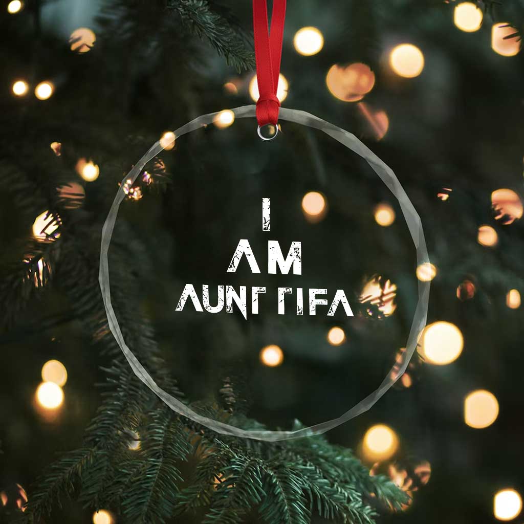 Funny I Am Aunt Tifa Crystal Glass Ornament Political Satire Fight Fascism Protest TS11