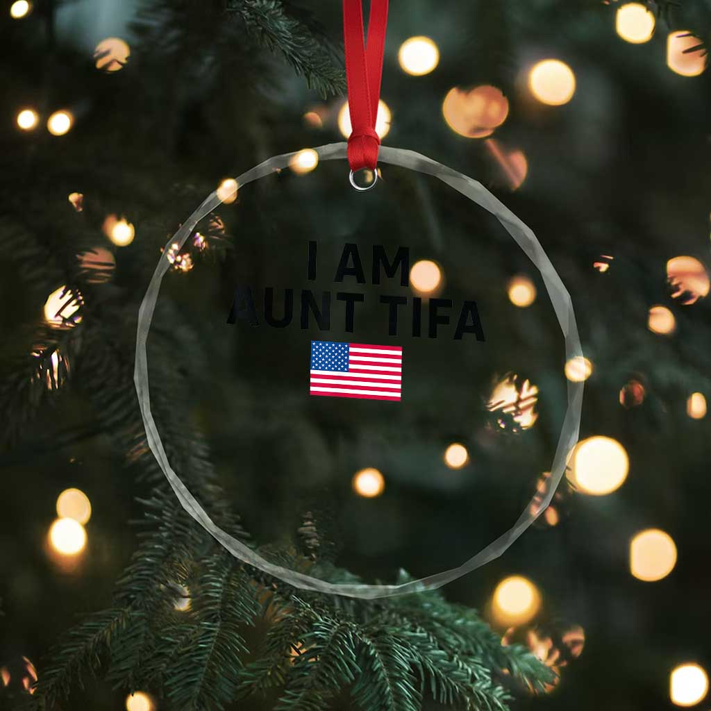 Funny I Am Aunt Tifa Crystal Glass Ornament Sarcastic Political Meme American Flag - Wonder Print Shop