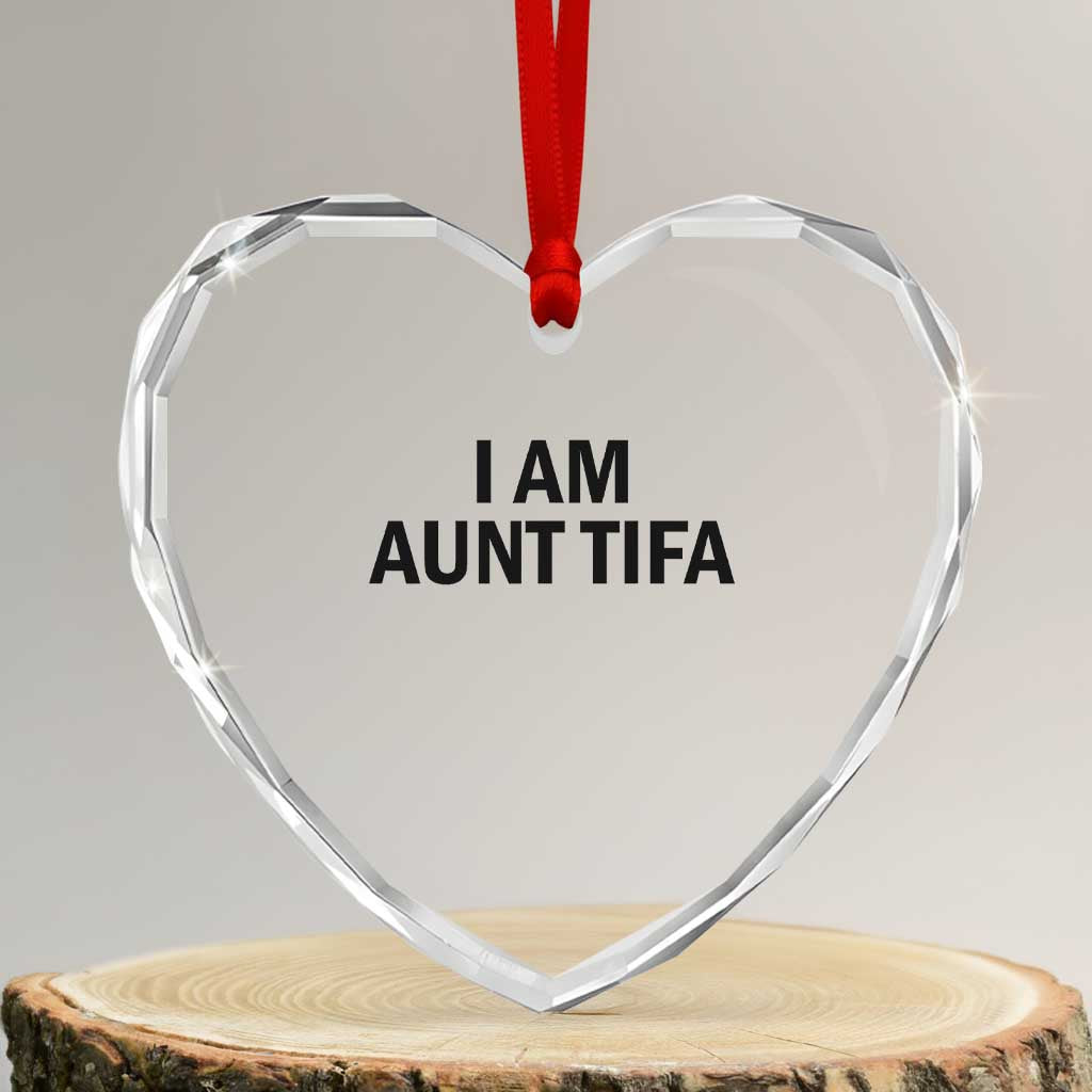 Funny I Am Aunt Tifa Heart Crystal Glass Ornament Sarcastic Political Satire Minimalist - Wonder Print Shop